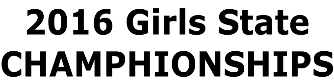 2016 Girls State CHAMPHIONSHIPS